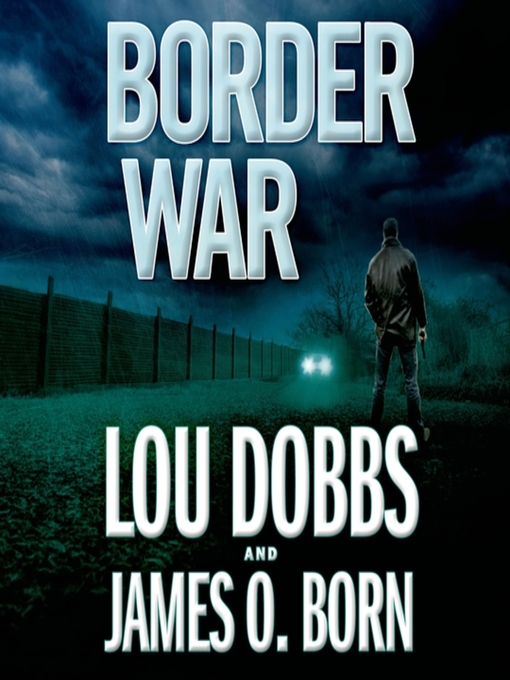 Title details for Border War by Lou Dobbs - Wait list
